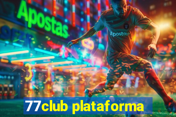 77club plataforma